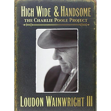 Load image into Gallery viewer, Loudon Wainwright III. High Wide and Handsome. 2CD set + 5 bonus postcards